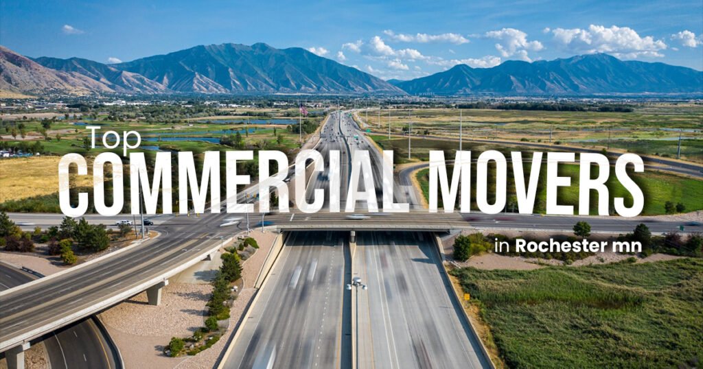 Top commercial movers in Rochester MN