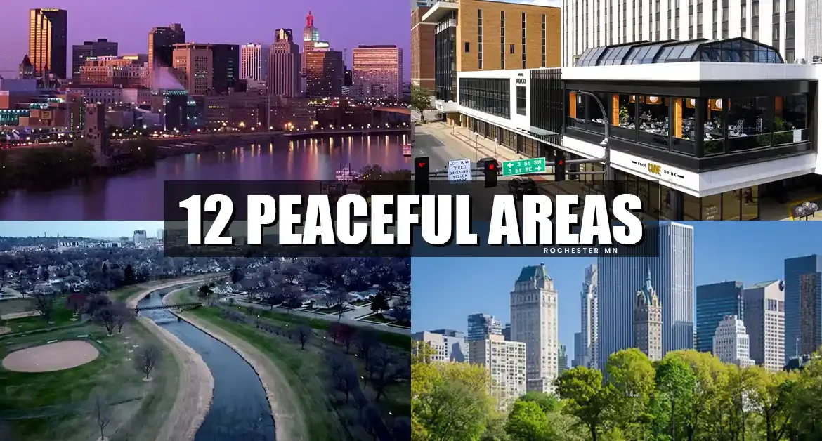 How to Avoid Stress: Your Easy, Hassle-Free Relocation Guide to Rochester, MN and Its 12 Peaceful Areas