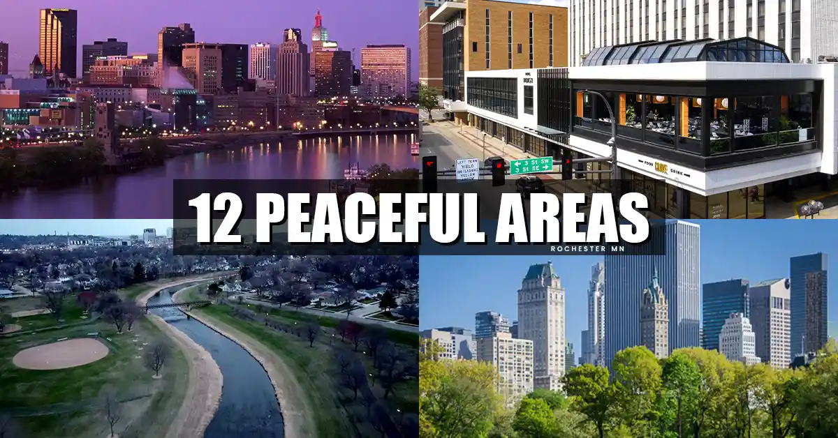 How to Avoid Stress: Your Easy, Hassle-Free Relocation Guide to Rochester, MN and Its 12 Peaceful Areas