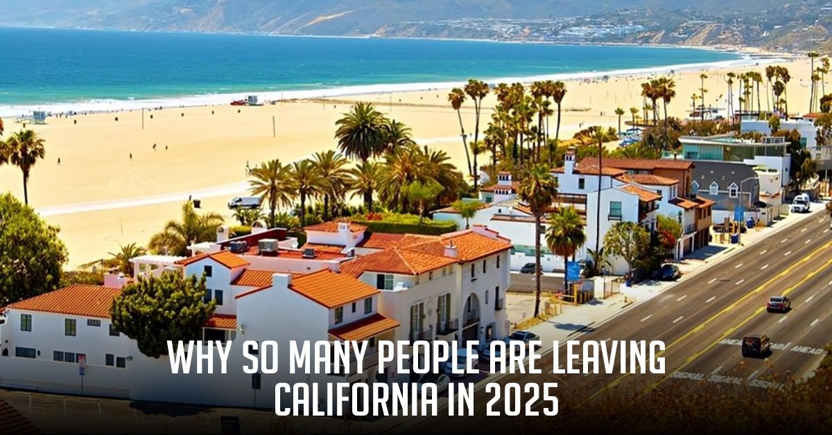Why So Many People Are Leaving California in 2025 — Top States They’re Moving To