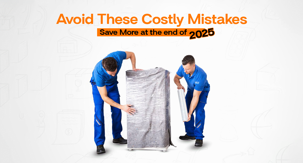 House Move Coming Up? Avoid These Costly Mistakes and Save More at the end of 2025