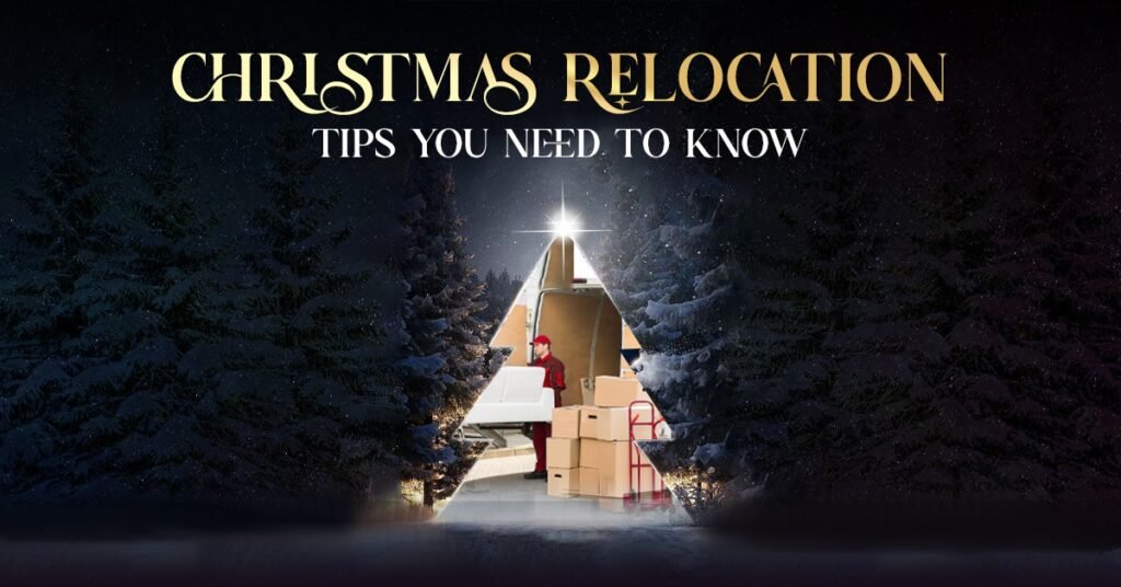 Moving This December Christmas Relocation Tips 