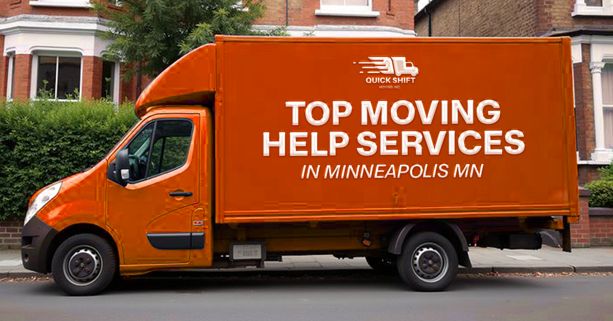 The Top Moving Help Services in Minneapolis, MN: The Full Guide to the Stress-free Relocation.