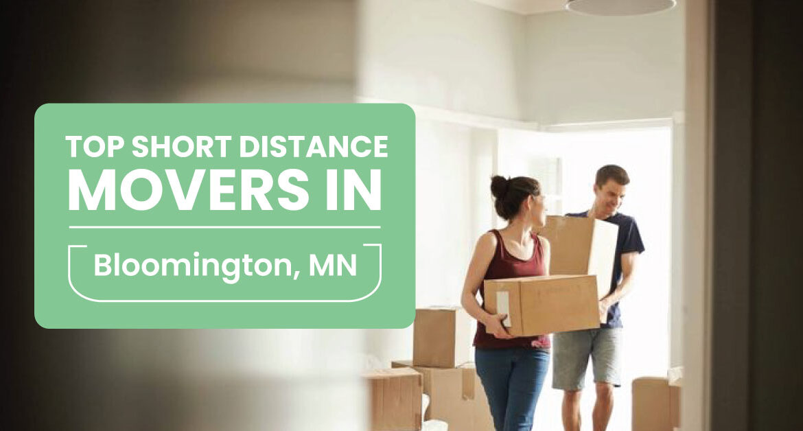 Top Short Distance Movers in Bloomington, MN