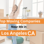 Top Moving Companies Near Me in Los Angeles CA
