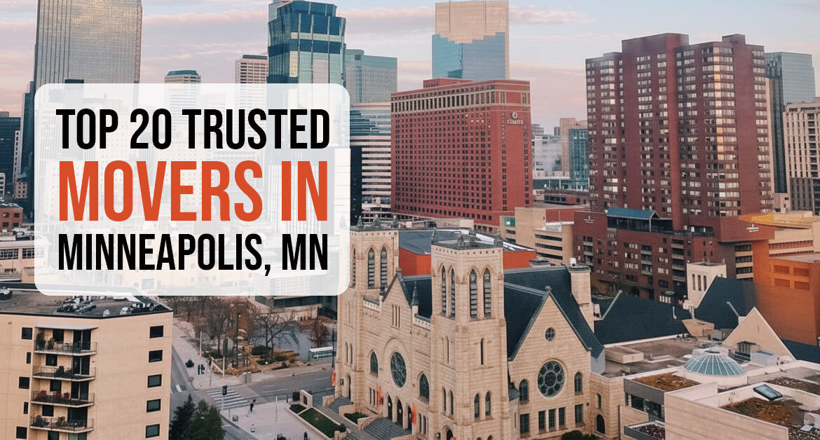 Top 20 Trusted Movers in Minneapolis, MN (2026 Guide)