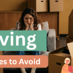 Worst Moving Mistakes to Avoid And How to Move Smart