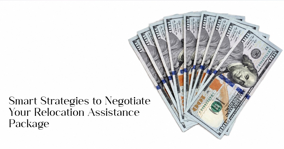 Smart Strategies to Negotiate Your Relocation Assistance Package
